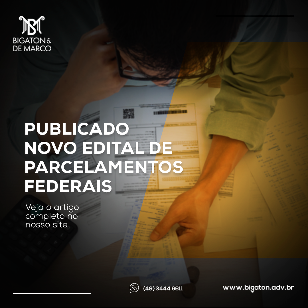 PUBLICADO NOVO EDITAL DE PARCELAMENTOS FEDERAIS